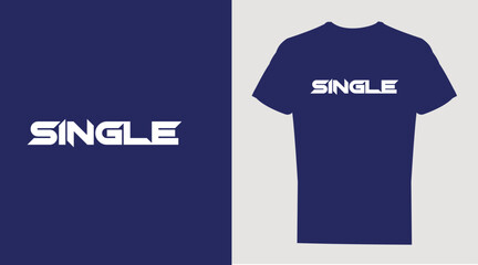 SINGLE T-shirt Design, Vector illustration, typography,
