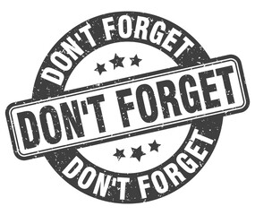 don't forget stamp. don't forget label. round grunge sign