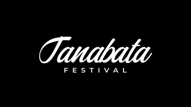 Tanabata Festival Handwritten Animation Text. Great for Cultural Celebrations, lettering with alpha or transparent background, for banner, social media feed wallpaper stories