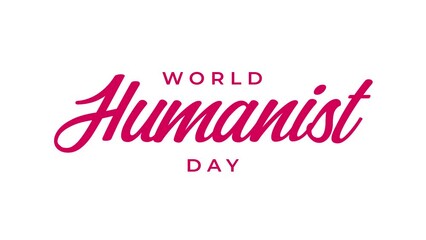 world humanist day animated text. 4k video greeting card. gift card. alpha channel.