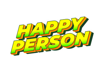 Naklejka na ściany i meble Happy person. Text effect in 3D effect and eye catching color