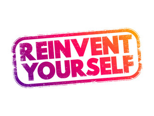 Reinvent Yourself text stamp, concept background
