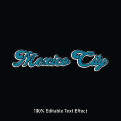 Mexico City text effect vector. Editable college t-shirt design printable text effect vector