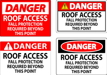 Danger Sign, Roof Access, Fall Protection Required Beyond This Point