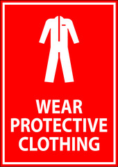 Caution Wear protective clothing sign on white background