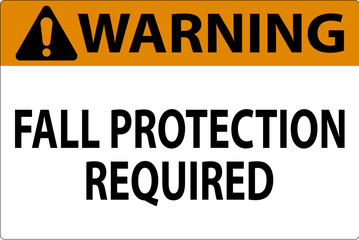 Warning Sign, Fall Protection Required