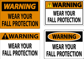 Warning Sign, Wear Your Fall Protection