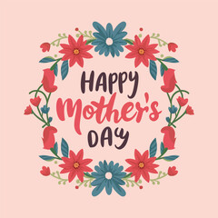 Mother's Day typography greeting card design with beautiful flower frame. Mother's Day card vector design colorful flowers.