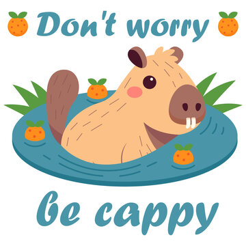 Cute Capybara floating in water with oranges. Fanny lettering Don't worry be cappy. Amusing kawaii baby water pig character. Flat vector illustration.