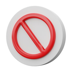 3D Render, 3D Illustration. Red prohibited sign, warning or stop symbol safety danger isolated on transparent background.