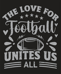 Fototapeta premium The love for football unites us all typography design with grunge effect