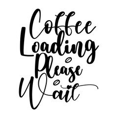 Coffee Loading Please Wait SVG Cut File