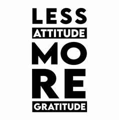less attitude mode gratitude with white background