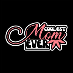 coolest mom ever SVG