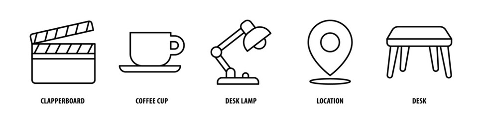 Set of Desk, Location, Desk Lamp, Coffee Cup, Clapperboard icons, a collection of clean line icon illustrations with editable strokes for your projects