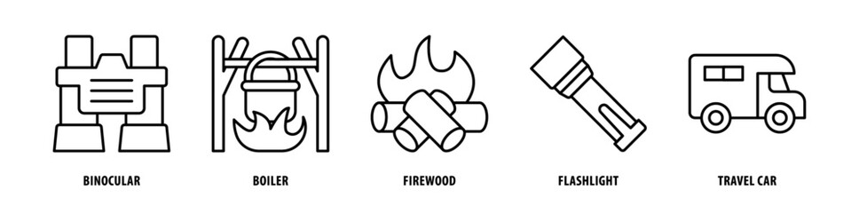 Set of Travel Car, Flashlight, Firewood, Boiler, Binocular icons, a collection of clean line icon illustrations with editable strokes for your projects