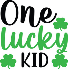 One lucky kid Svg Design