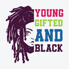Young Gifted And Black black history month t shirt design with black history quote and vector shape