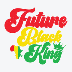  Future Black King Black history month quotes typography t shirt design