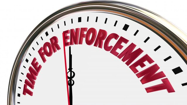 Time for Enforcement Clock Follow Rules Laws Police Regulations 3d Animation