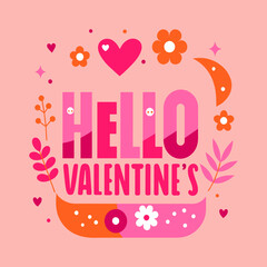 Happy valentine's day. Hello valentine's on pink background. Flat vector.