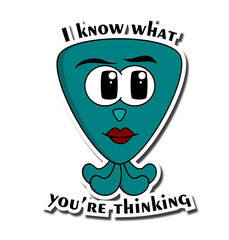 Medusa sticker with the inscription I know what you're thinking. Jellyfish with big cartoon eyes sticker.