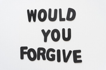 would you forgive - obrazy, fototapety, plakaty