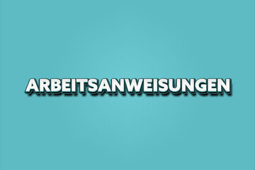 Arbeitsanweisungen. Eine schwarze Tafel mit weissem Text. Illustration mit Grunge Textstil.