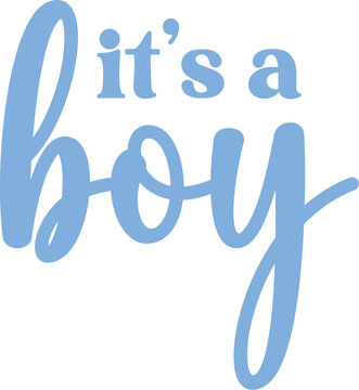Baby it's a girl boy typography design on plain white transparent isolated background for card, shirt, hoodie, sweatshirt, apparel, tag, mug, icon, poster or badge