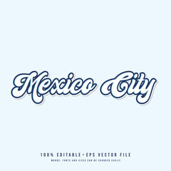 Mexico City text effect vector. Editable college t-shirt design printable text effect vector	