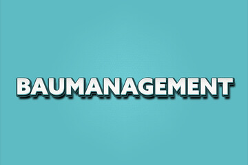 Baumanagement. Eine schwarze Tafel mit weissem Text. Illustration mit Grunge Textstil.