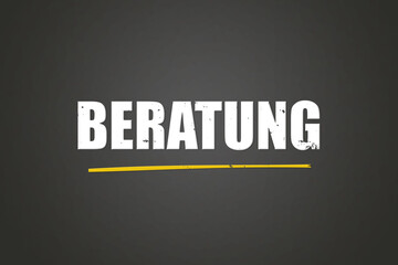 Beratung. Eine schwarze Tafel mit weissem Text. Illustration mit Grunge Textstil.