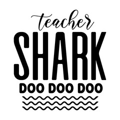 Teacher Shark Doo Doo Doo SVG