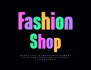 Vector Colorful emblem Fashion Stop with Bright Font. Modern Alphabet Letters and Numbers set.