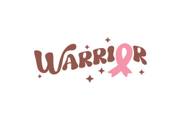 Warrior Breast Cancer Quote Typography T shirt design