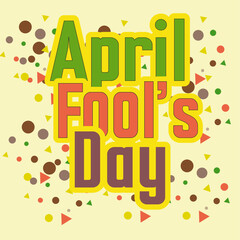 funny vector Illustration for April Fool's Day for card poster sticker