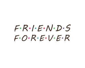Friends forever Typography Minimalistic Simple design 
