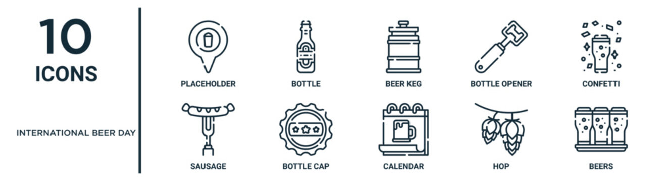international beer day outline icon set such as thin line placeholder, beer keg, confetti, bottle cap, hop, beers, sausage icons for report, presentation, diagram, web design