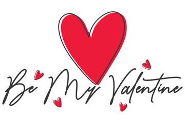 Be My Valentine Hand Drawn Lettering Isolated Background