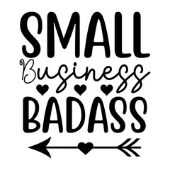 Small Business Badass SVG Designs