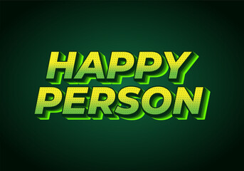 Happy person. Text effect in 3D effect and eye catching color