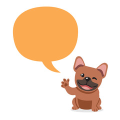 Vector cartoon character brown french bulldog with speech bubble for design.