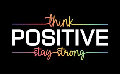 Stickers pour porte Typographie positive Think Positive Stay Strong  Slogan T-shirt Design Graphic Vector