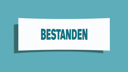 Bestanden. Eine weisse Karte mit blaugruener Schrift und Schatten, isoliert auf blaugruenem Hintergrund.