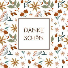 Dankeschön - Schriftzug in deutscher Sprache. Quadratische Dankeskarte mit Blumen und Beeren.