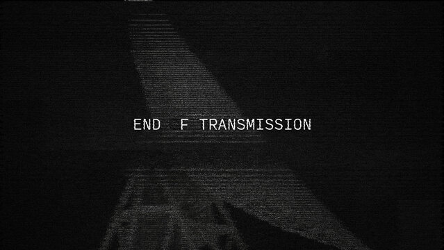 End of Transmission Overlay