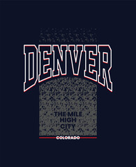 Denver colorado stylish Slogan typography tee shirt design vector illustration.Clothing tshirt and other uses