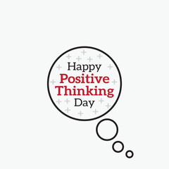 Positive thinking day. Text lettering of an inspirational saying. Quote Typographical Poster. Template vector design