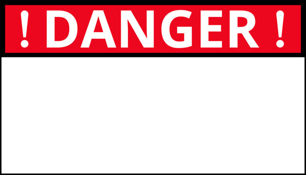 Warning sign danger with blank space vector. Attention banner or signboard .