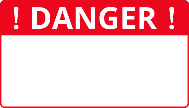 Warning sign danger with blank space vector. Attention banner or signboard .